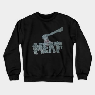 Meat Is Murder Crewneck Sweatshirt